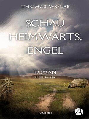 cover image of Schau heimwärts, Engel. Band Drei